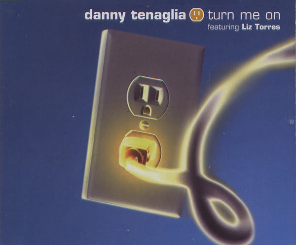Danny Tenaglia Featuring Liz Torres : Turn Me On (CD, Single)