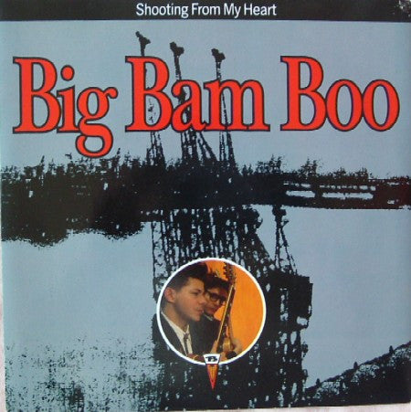 Big Bam Boo : Shooting From My Heart (7", Single, Pap)