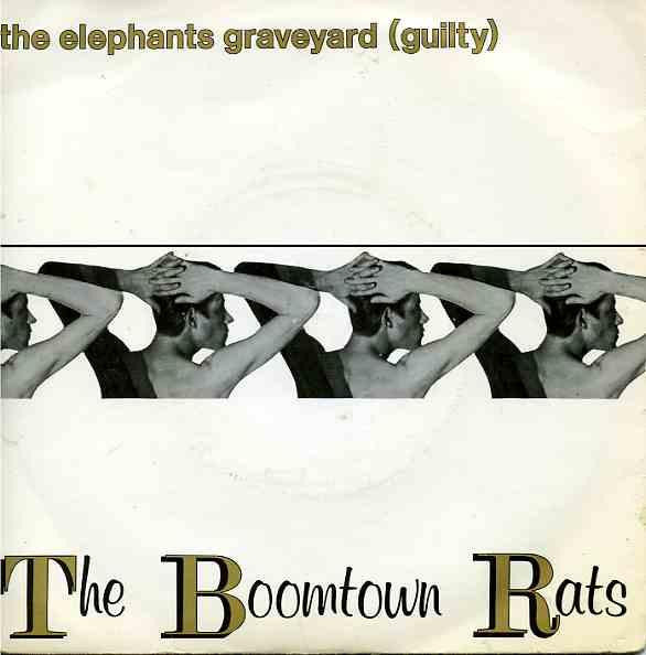 The Boomtown Rats : The Elephants Graveyard (Guilty) (7", Single)