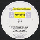 Hot House : Everything You Said (7", Single)