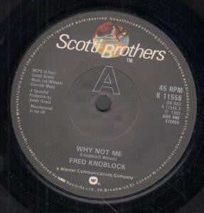 Fred Knoblock : Why Not Me / Can I Get A Wish (7")
