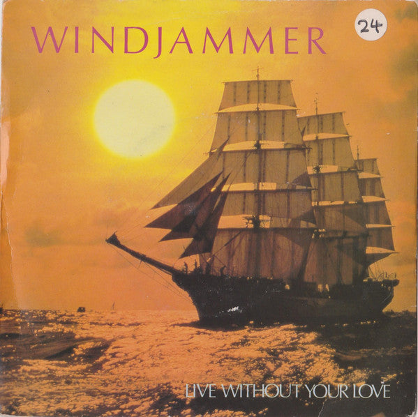Windjammer : Live Without Your Love (7")