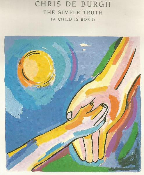 Chris de Burgh : The Simple Truth (A Child Is Born) (7", Single, Sil)