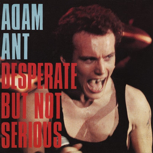 Adam Ant : Desperate But Not Serious (7", Single, Gat)