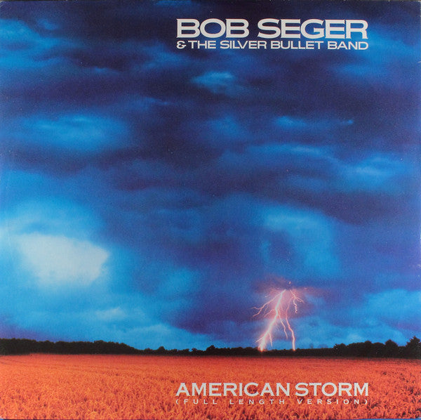 Bob Seger And The Silver Bullet Band : American Storm (12", Single)