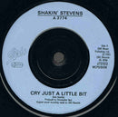 Shakin' Stevens : Cry Just A Little Bit (7", Single, Inj)