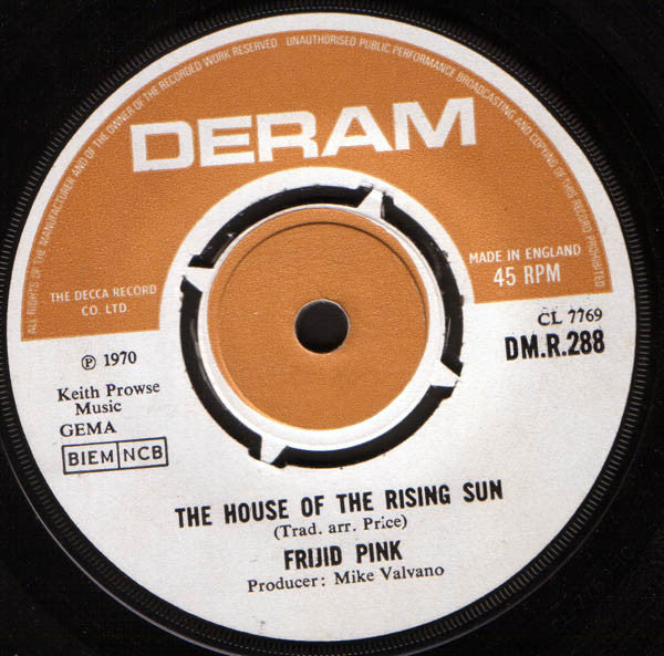 Frijid Pink : The House Of The Rising Sun / Drivin' Blues (7", Single, Mono)