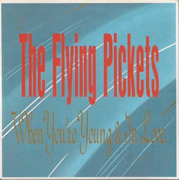 The Flying Pickets : When You're Young And In Love (7", Dam)
