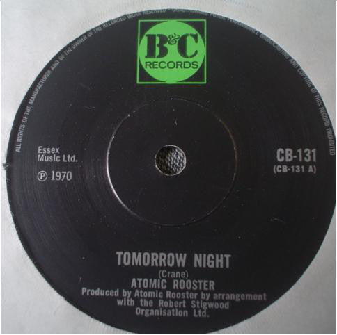 Atomic Rooster : Tomorrow Night (7", Single, Sol)