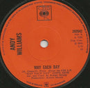 Andy Williams : May Each Day (7", Sol)