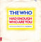 The Who : Had Enough / Who Are You (7", Single, Inj)