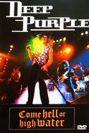 Deep Purple : Come Hell Or High Water (DVD-V, Multichannel, PAL)