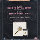 Chicago (2) : Hard To Say I'm Sorry / Sonny Think Twice (7", Single, Pap)