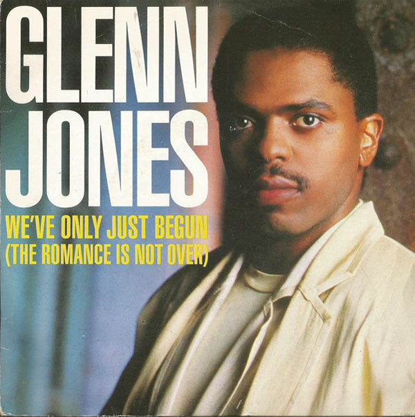 Glenn Jones : We've Only Just Begun (The Romance Is Not Over) (7", Single)