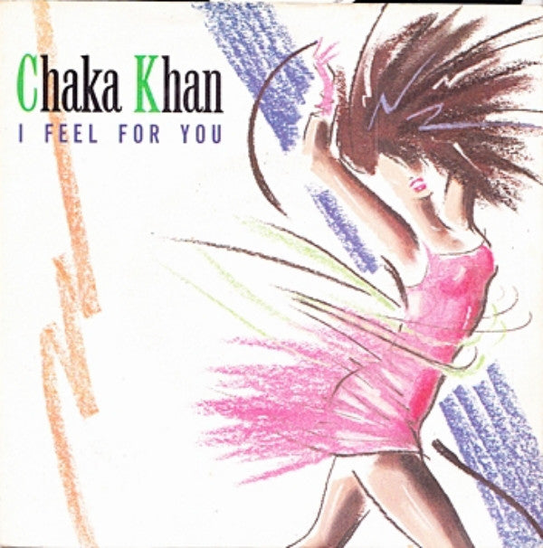 Chaka Khan : I Feel For You (7", Single, Pap)