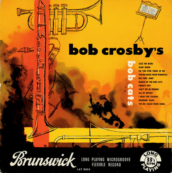Bob Crosby's Bob Cats* : Bob Crosby's Bob Cats (LP, Album, Mono, RE)