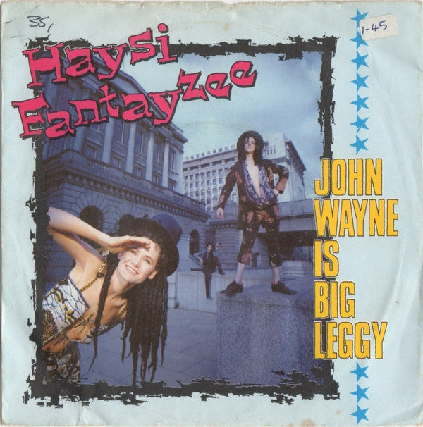 Haysi Fantayzee : John Wayne Is Big Leggy (7", Single, Sol)