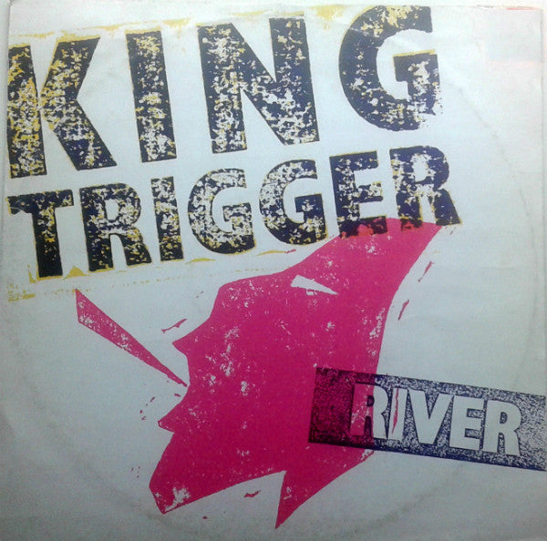 King Trigger : The River (12", Single)