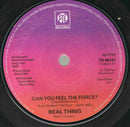 The Real Thing : Can You Feel The Force? (7", Single, Sol)