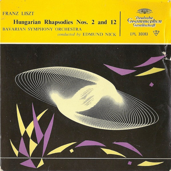 Franz Liszt / Bavaria-Sinfonie-Orchester Conducted By Edmund Nick : Hungarian Rhapsodies Nos. 2 And 12 (7", EP, Mono)
