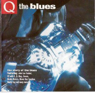 Various : Q The Blues (The Story Of The Blues) (CD, Comp)