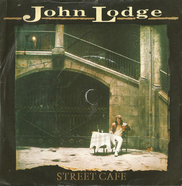 John Lodge : Street Cafe (7")