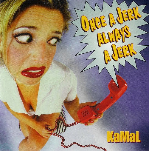 Kamal (3) : Once A Jerk, Always A Jerk (CD)