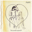 Num (3) : The Small Rocket EP (CD, EP)