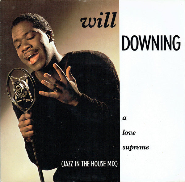 Will Downing : A Love Supreme (Jazz In The House Mix) (12", Single)