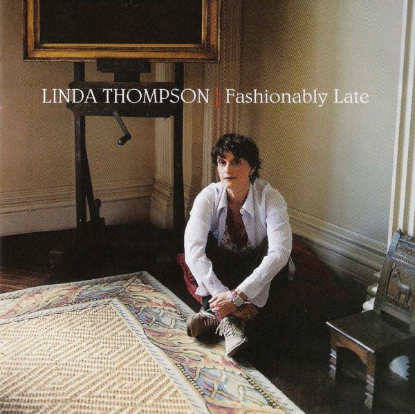 Linda Thompson : Fashionably Late (CD, Album)