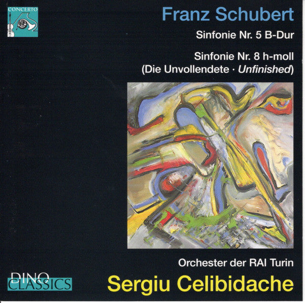 Franz Schubert - Orchestra Sinfonica di Torino della Rai, Sergiu Celibidache : Sinfonie Nr. 5 B-Dur / Sinfonie Nr. 8 H-moll (Die Unvollendete = Unfinished) (CD, Album, RE)