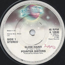 Pointer Sisters : Slow Hand (7", Single, Pap)