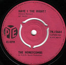 The Honeycombs : Have I The Right? (7", Single, 3 P)