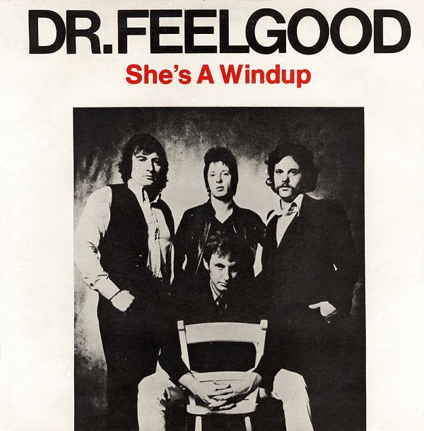 Dr. Feelgood : She's A Windup (7", Single)
