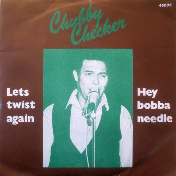 Chubby Checker : Let's Twist Again / Hey Bobba Needle (7")