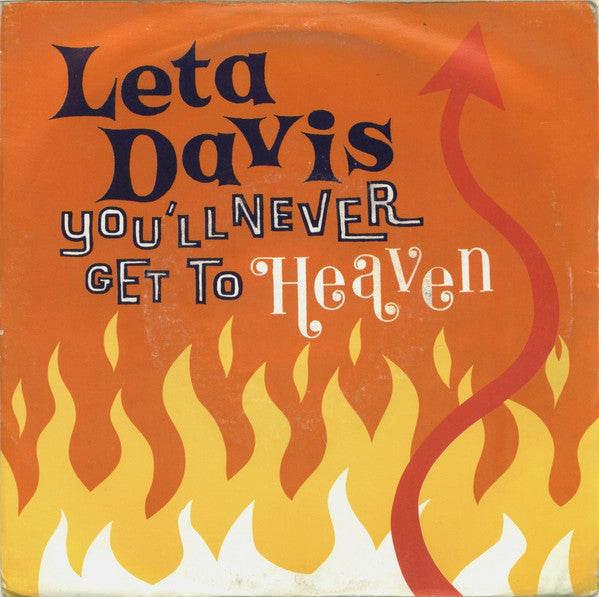 Leta Davis : You'll Never Get To Heaven (7")