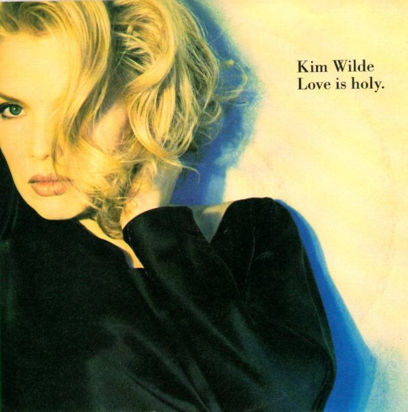 Kim Wilde : Love Is Holy (7", Single, Pap)