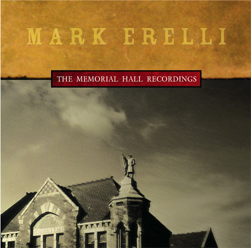 Mark Erelli : The Memorial Hall Recordings (CD, Album)