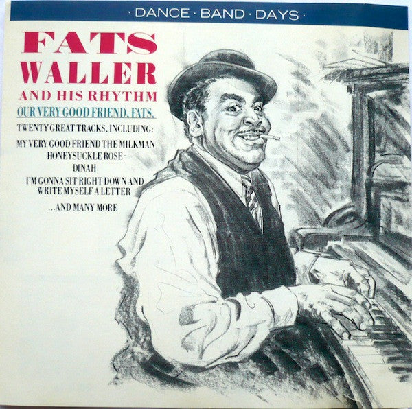 Fats Waller & His Rhythm : Our Very Good Friends, Fats (CD, Comp)