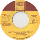 Stevie Wonder : I Ain't Gonna Stand For It (7")