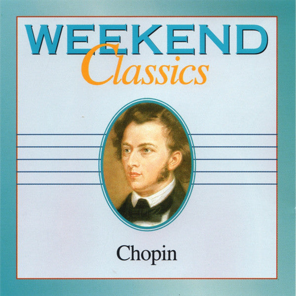 Various : Weekend Classics - Chopin (CD, Comp)
