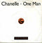 Chanelle : One Man (7", Single)