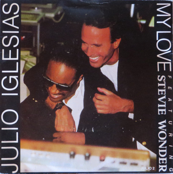 Julio Iglesias Featuring Stevie Wonder : My Love (7", Single)