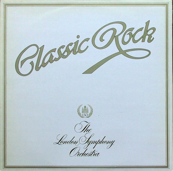 The London Symphony Orchestra And The Royal Choral Society : Classic Rock (LP, Album, RE, WEA)