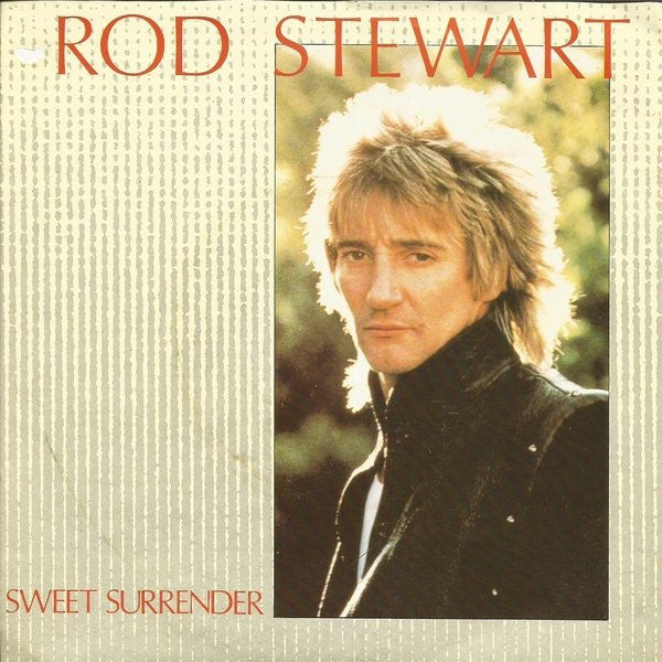 Rod Stewart : Sweet Surrender (7", Sil)