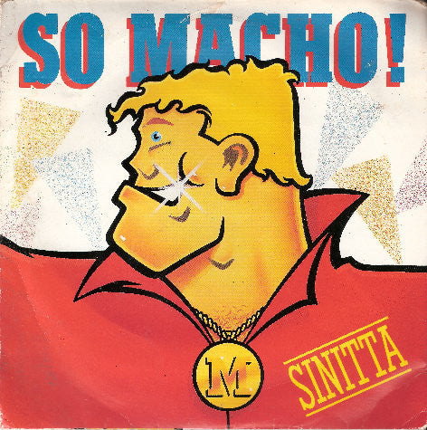Sinitta : So Macho! (7", Single, Inj)