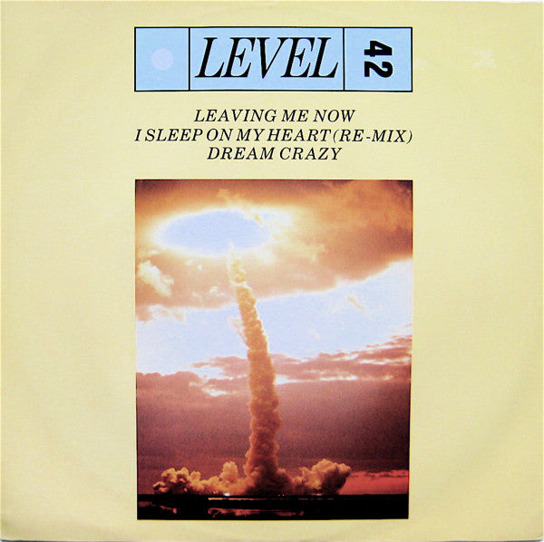 Level 42 : Leaving Me Now / I Sleep On My Heart (Remix) / Dream Crazy (12", Single)