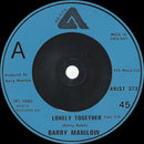 Barry Manilow : Lonely Together (7", Single, Inj)