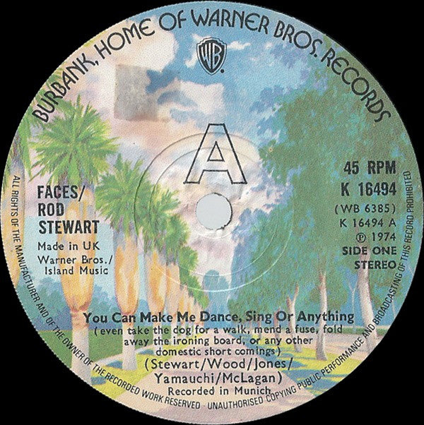 Faces (3) / Rod Stewart : You Can Make Me Dance, Sing Or Anything (Even Take The Dog For A Walk, Mend A Fuse, Fold Away The Ironing Board, Or Any Other Domestic Short Comings) (7", Single)