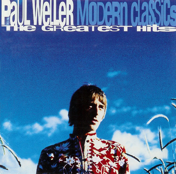 Paul Weller : Modern Classics - The Greatest Hits (CD, Comp)